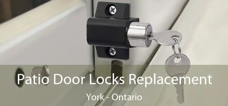 Patio Door Locks Replacement York - Ontario