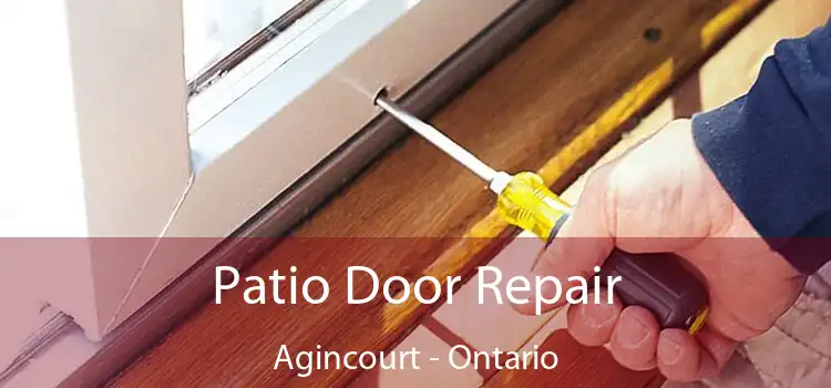 Patio Door Repair Agincourt - Ontario