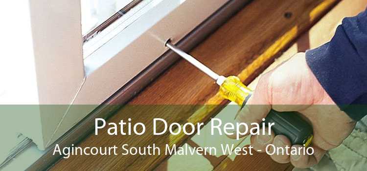 Patio Door Repair Agincourt South Malvern West - Ontario