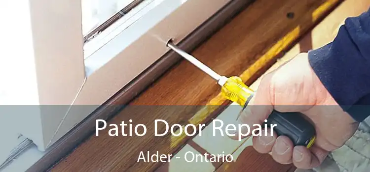 Patio Door Repair Alder - Ontario