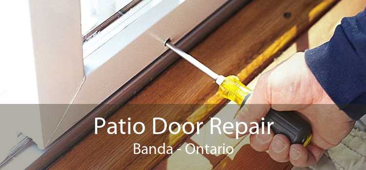 Patio Door Repair Banda - Ontario