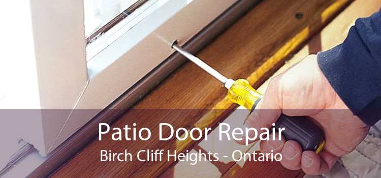 Patio Door Repair Birch Cliff Heights - Ontario