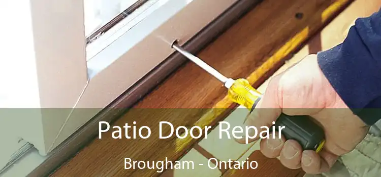 Patio Door Repair Brougham - Ontario