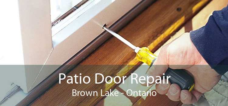 Patio Door Repair Brown Lake - Ontario