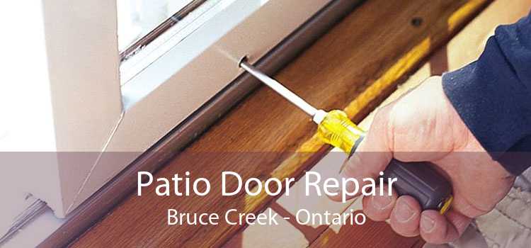 Patio Door Repair Bruce Creek - Ontario