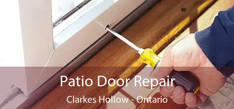 Patio Door Repair Clarkes Hollow - Ontario