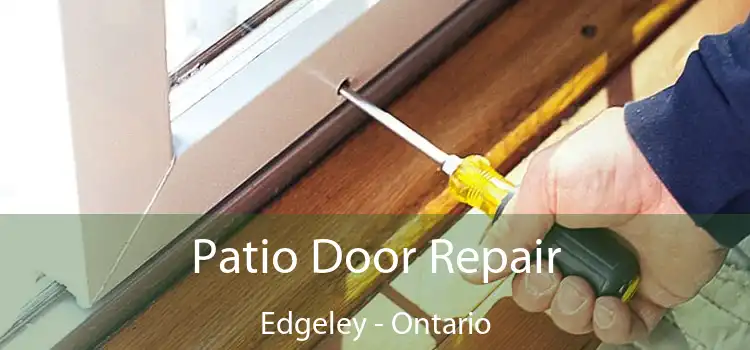 Patio Door Repair Edgeley - Ontario
