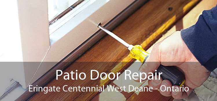 Patio Door Repair Eringate Centennial West Deane - Ontario