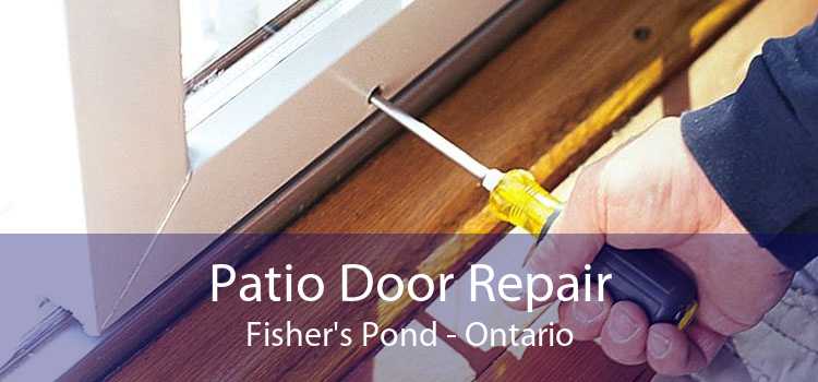 Patio Door Repair Fisher's Pond - Ontario