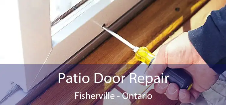 Patio Door Repair Fisherville - Ontario