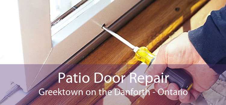 Patio Door Repair Greektown on the Danforth - Ontario