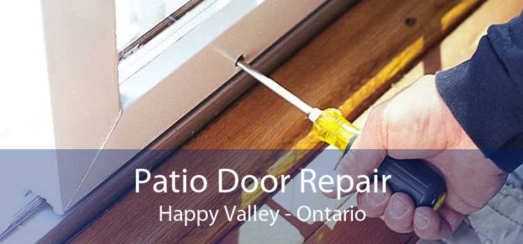 Patio Door Repair Happy Valley - Ontario