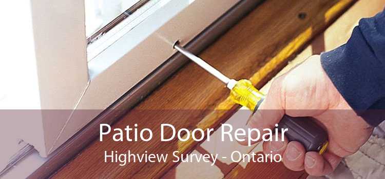 Patio Door Repair Highview Survey - Ontario