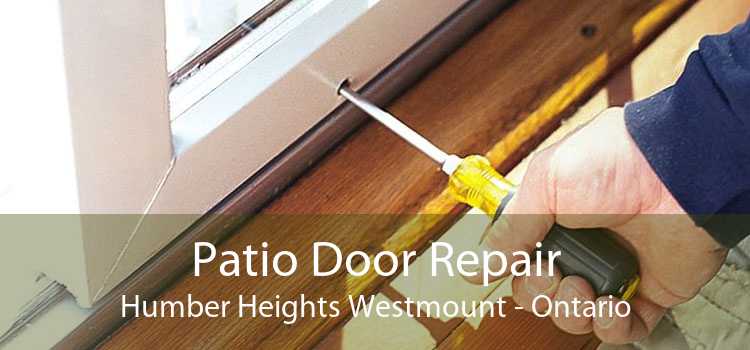 Patio Door Repair Humber Heights Westmount - Ontario