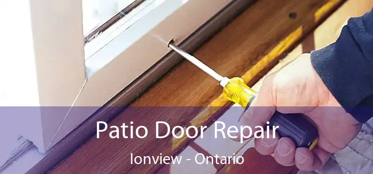 Patio Door Repair Ionview - Ontario