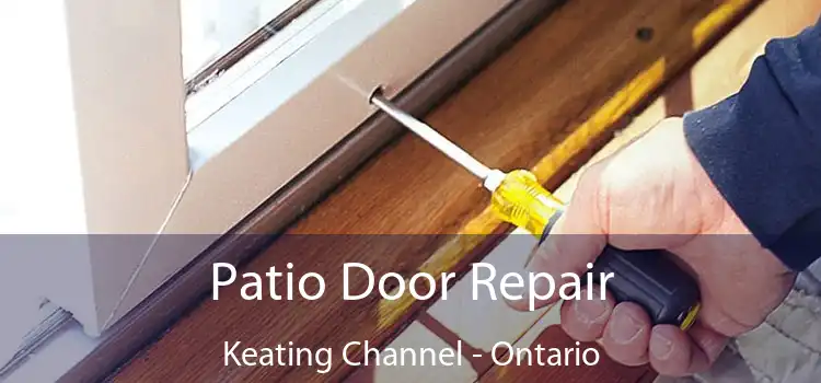 Patio Door Repair Keating Channel - Ontario