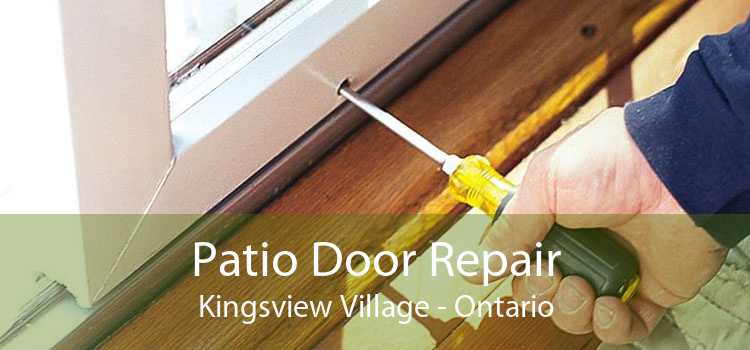 Patio Door Repair Kingsview Village - Ontario