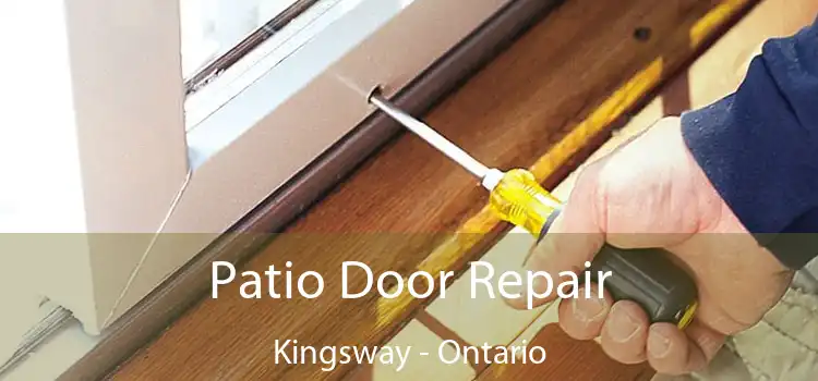 Patio Door Repair Kingsway - Ontario