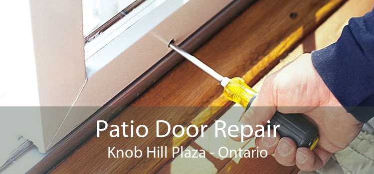 Patio Door Repair Knob Hill Plaza - Ontario