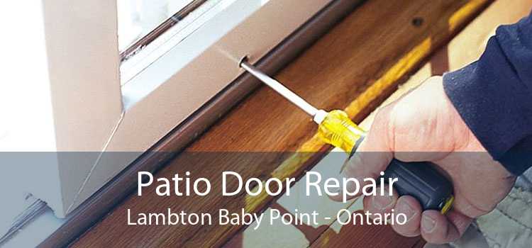 Patio Door Repair Lambton Baby Point - Ontario
