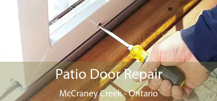 Patio Door Repair McCraney Creek - Ontario