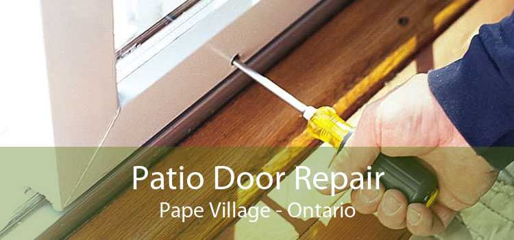 Patio Door Repair Pape Village - Ontario