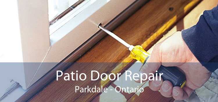 Patio Door Repair Parkdale - Ontario