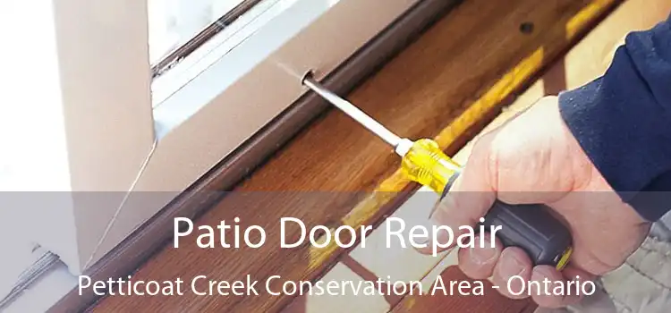 Patio Door Repair Petticoat Creek Conservation Area - Ontario