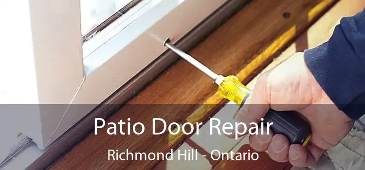 Patio Door Repair Richmond Hill - Ontario