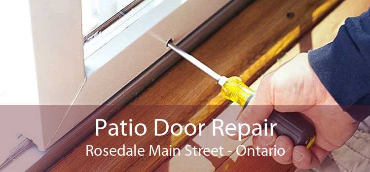 Patio Door Repair Rosedale Main Street - Ontario