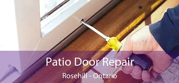 Patio Door Repair Rosehill - Ontario