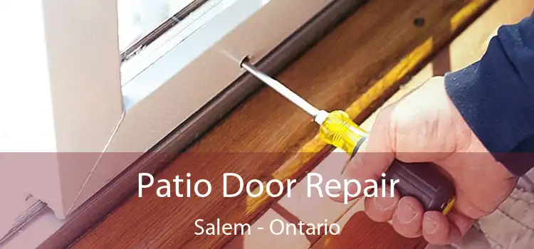Patio Door Repair Salem - Ontario