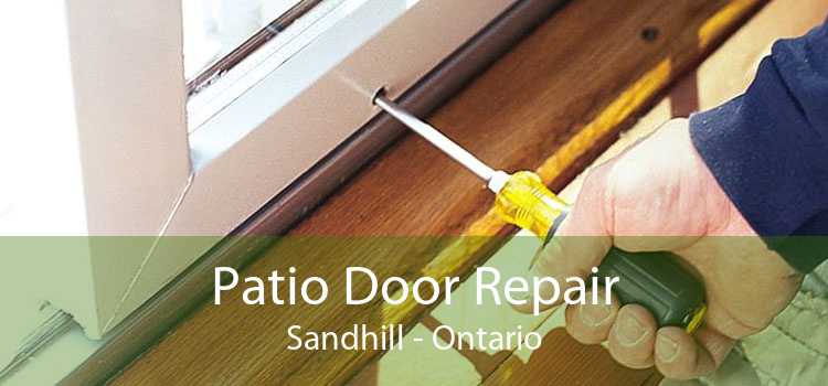Patio Door Repair Sandhill - Ontario