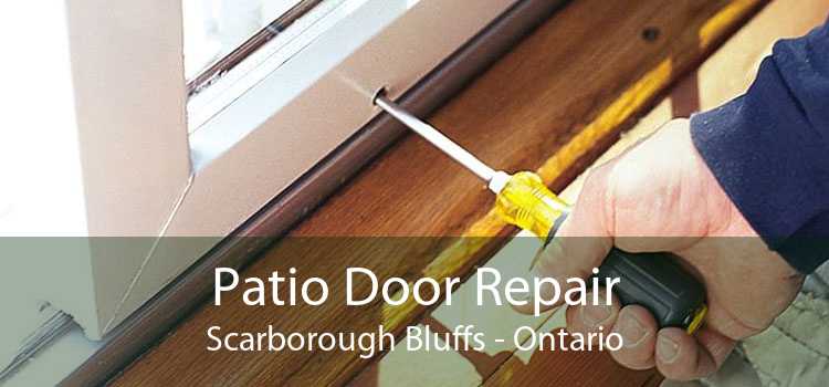 Patio Door Repair Scarborough Bluffs - Ontario