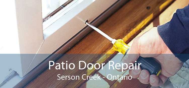 Patio Door Repair Serson Creek - Ontario