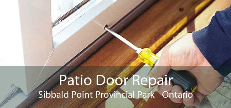 Patio Door Repair Sibbald Point Provincial Park - Ontario