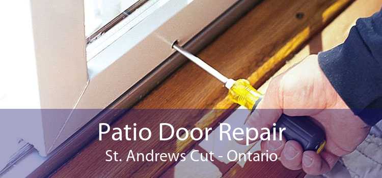 Patio Door Repair St. Andrews Cut - Ontario