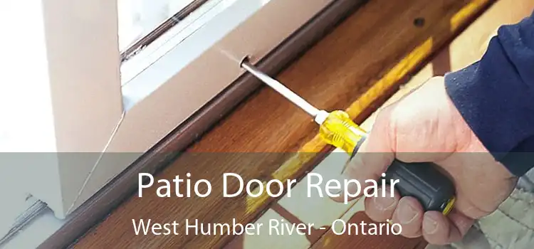 Patio Door Repair West Humber River - Ontario