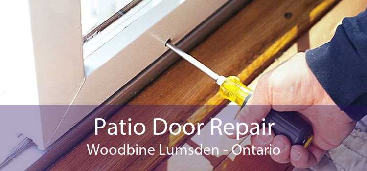 Patio Door Repair Woodbine Lumsden - Ontario