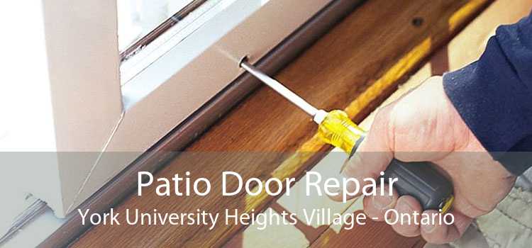 Patio Door Repair York University Heights Village - Ontario