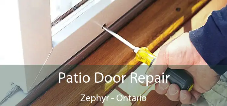 Patio Door Repair Zephyr - Ontario