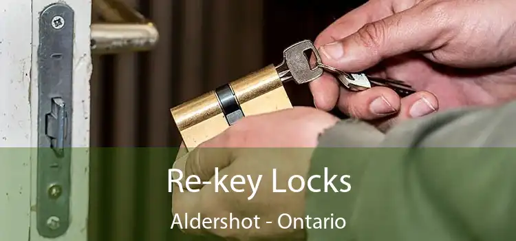 Re-key Locks Aldershot - Ontario