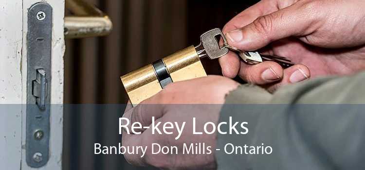 Re-key Locks Banbury Don Mills - Ontario