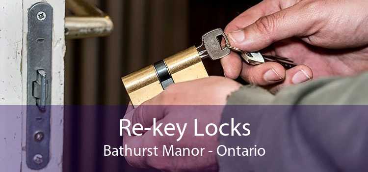 Re-key Locks Bathurst Manor - Ontario