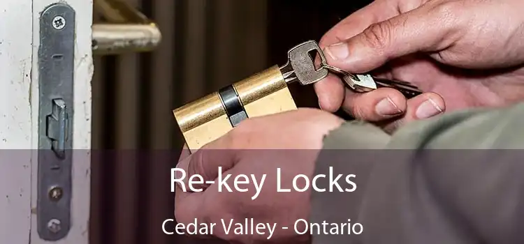 Re-key Locks Cedar Valley - Ontario