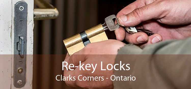 Re-key Locks Clarks Corners - Ontario