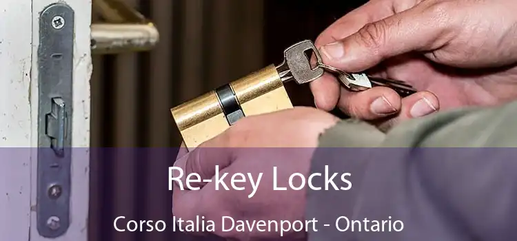 Re-key Locks Corso Italia Davenport - Ontario