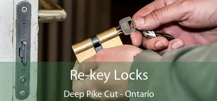 Re-key Locks Deep Pike Cut - Ontario
