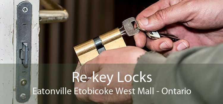 Re-key Locks Eatonville Etobicoke West Mall - Ontario