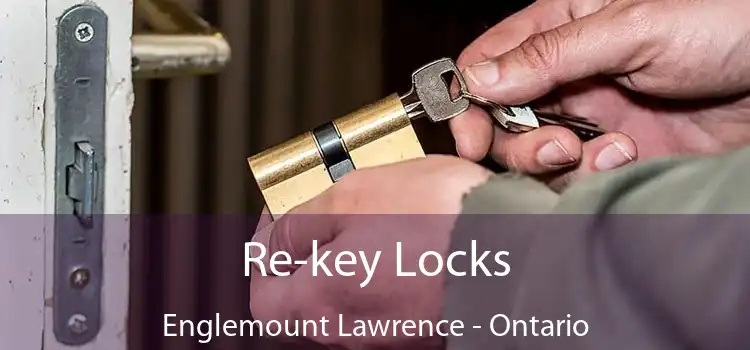 Re-key Locks Englemount Lawrence - Ontario